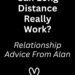 Can Long Distance Relationships Really Work?