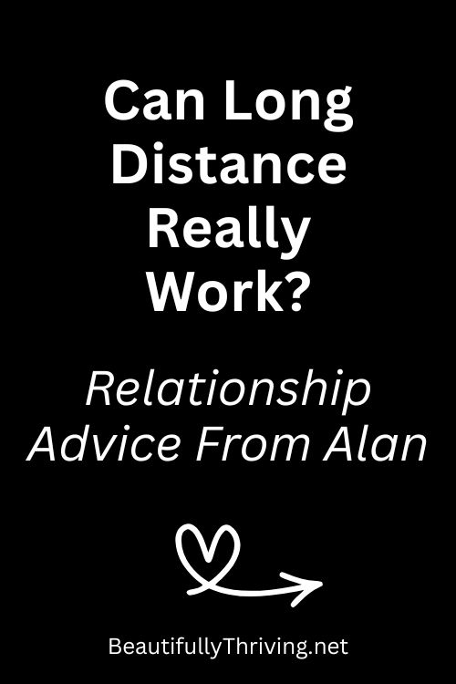 Can Long Distance Relationships Really Work?