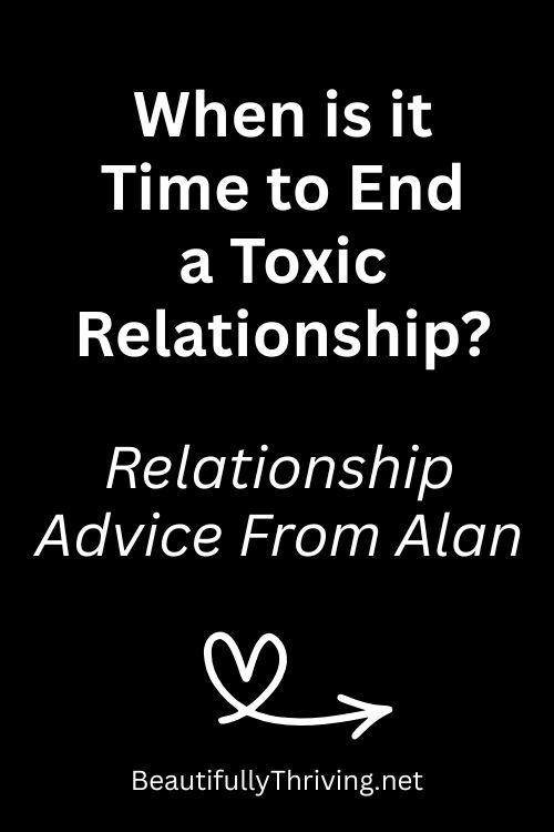 When Is It Time To End a Toxic Relationship?